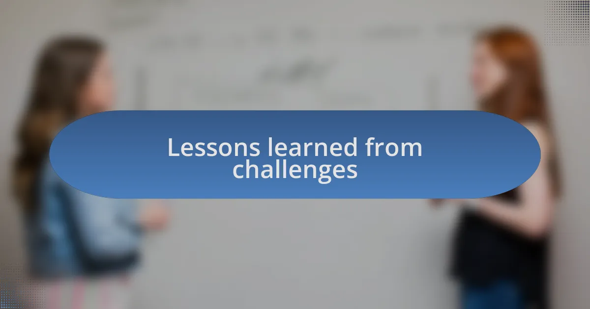 Lessons learned from challenges