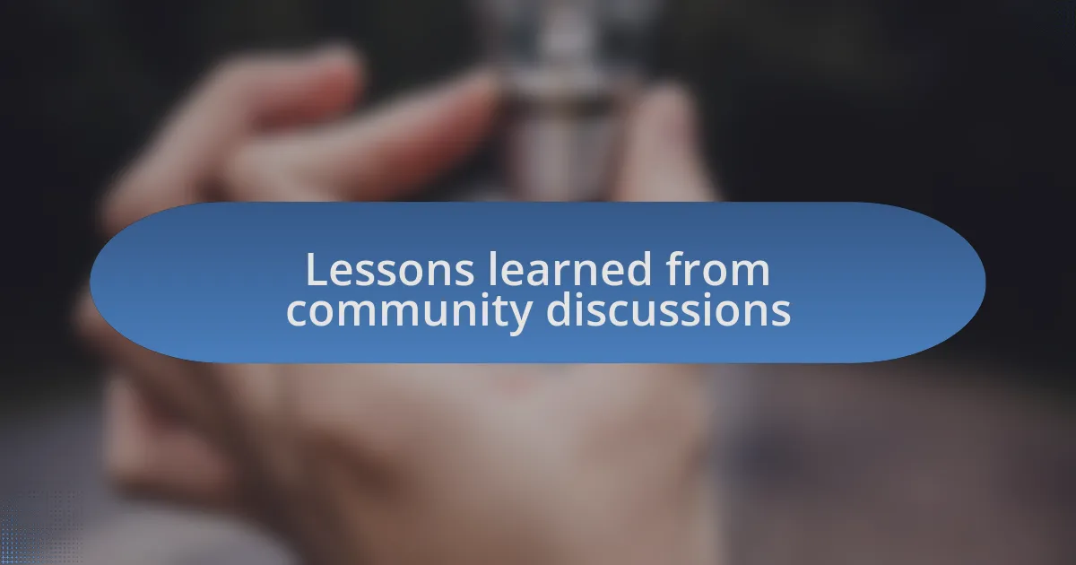 Lessons learned from community discussions
