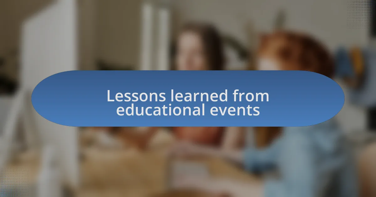 Lessons learned from educational events