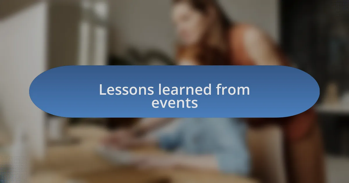 Lessons learned from events