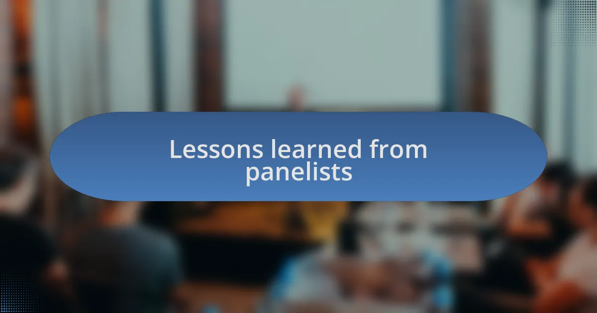 Lessons learned from panelists