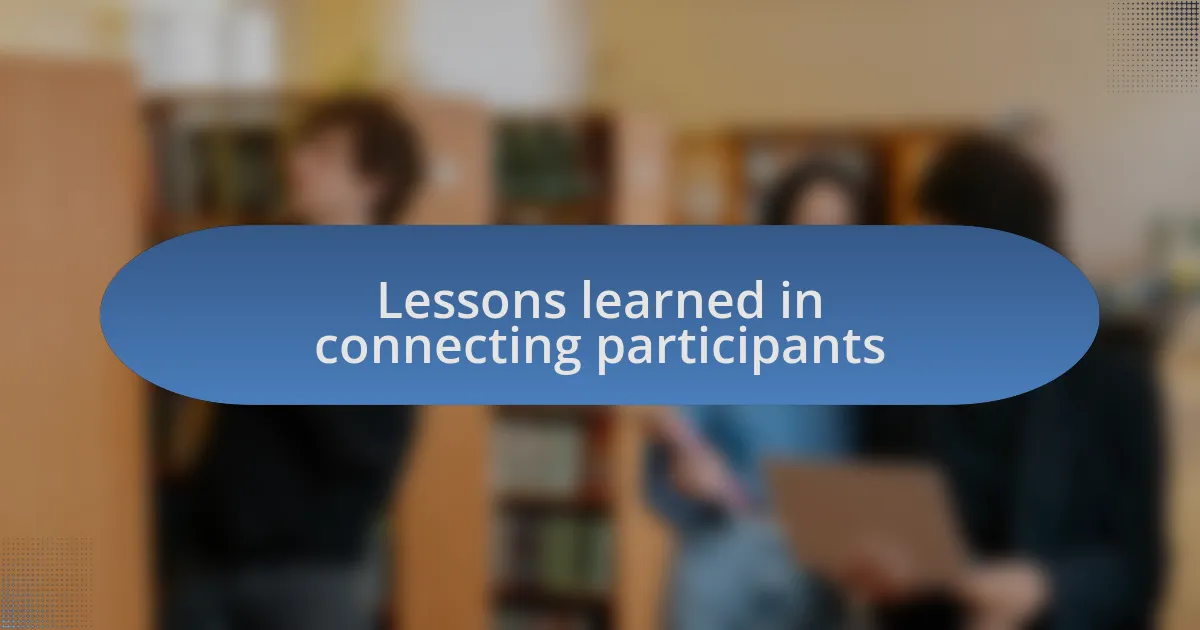 Lessons learned in connecting participants