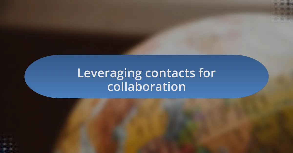 Leveraging contacts for collaboration
