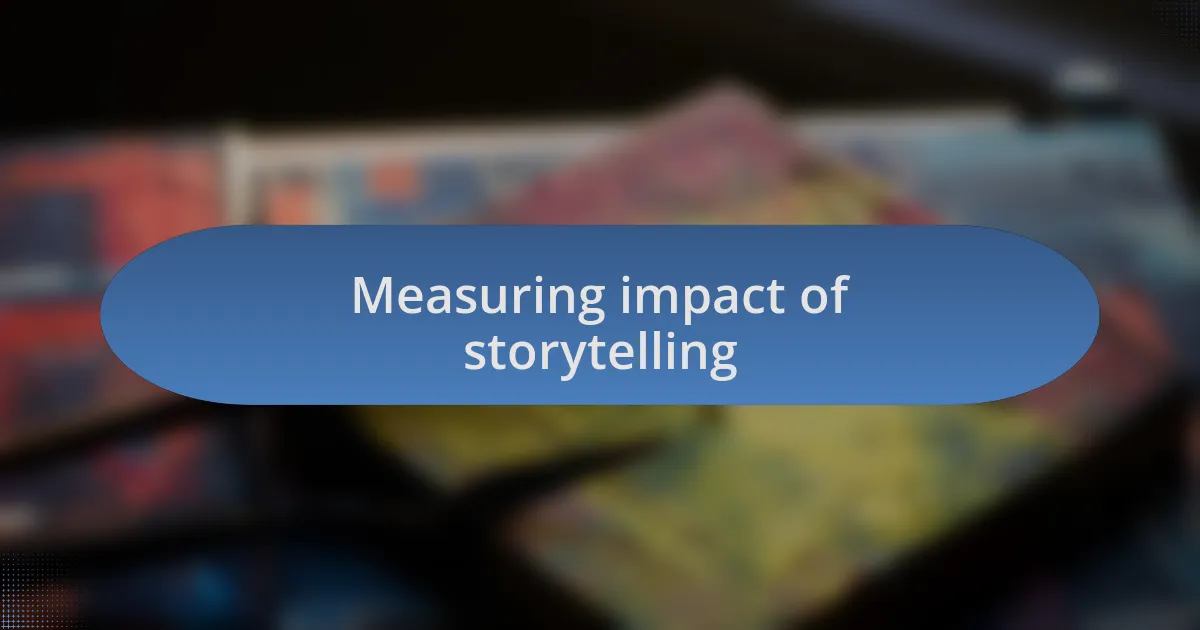 Measuring impact of storytelling