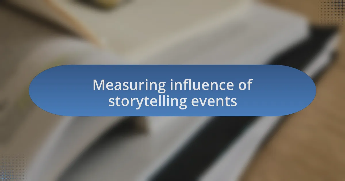 Measuring influence of storytelling events
