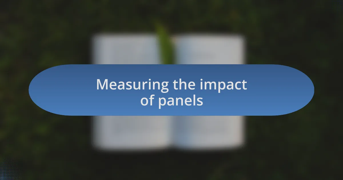 Measuring the impact of panels