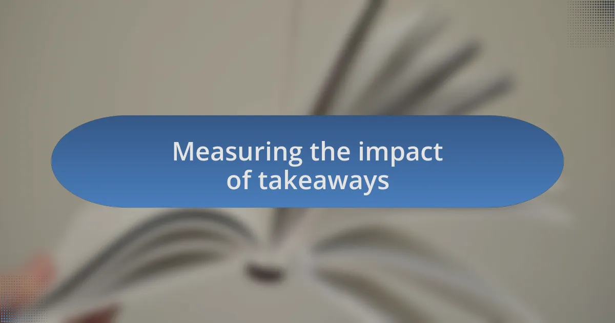 Measuring the impact of takeaways
