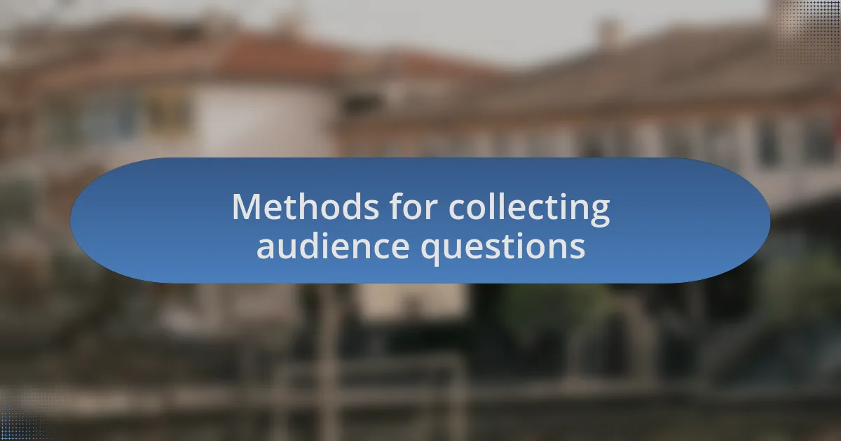Methods for collecting audience questions