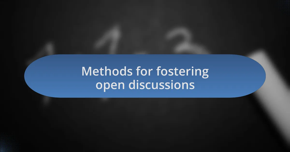 Methods for fostering open discussions