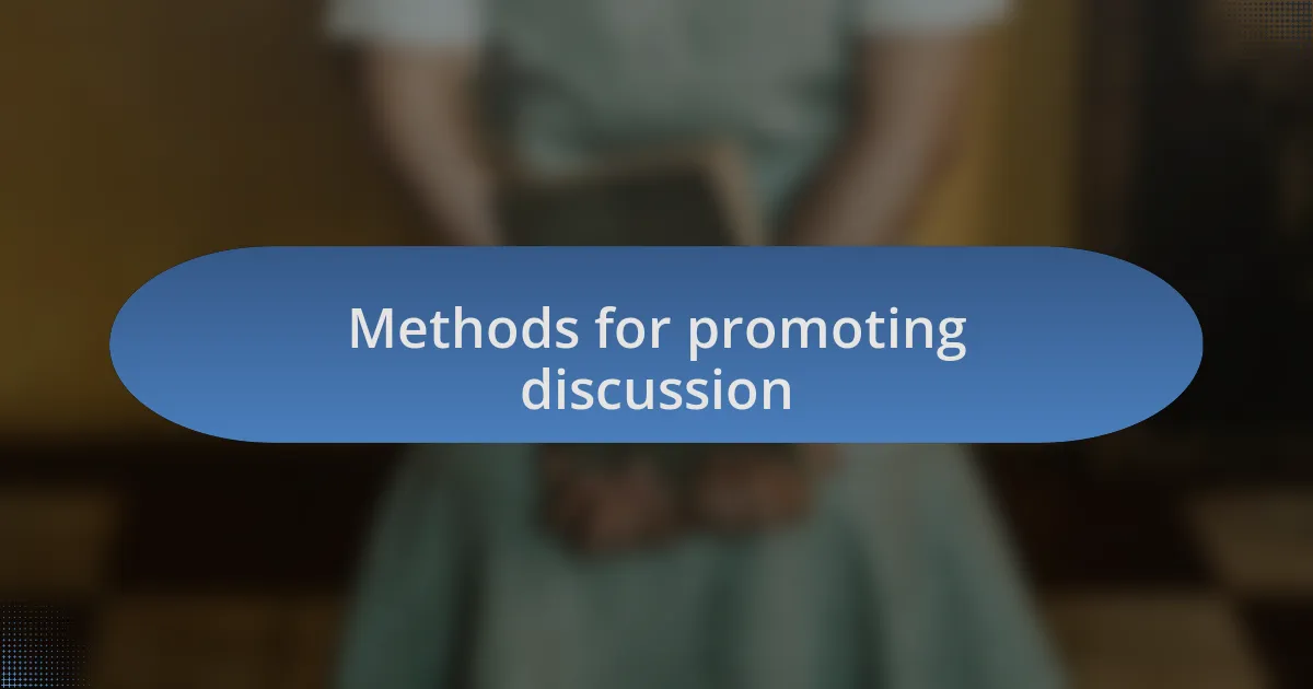 Methods for promoting discussion