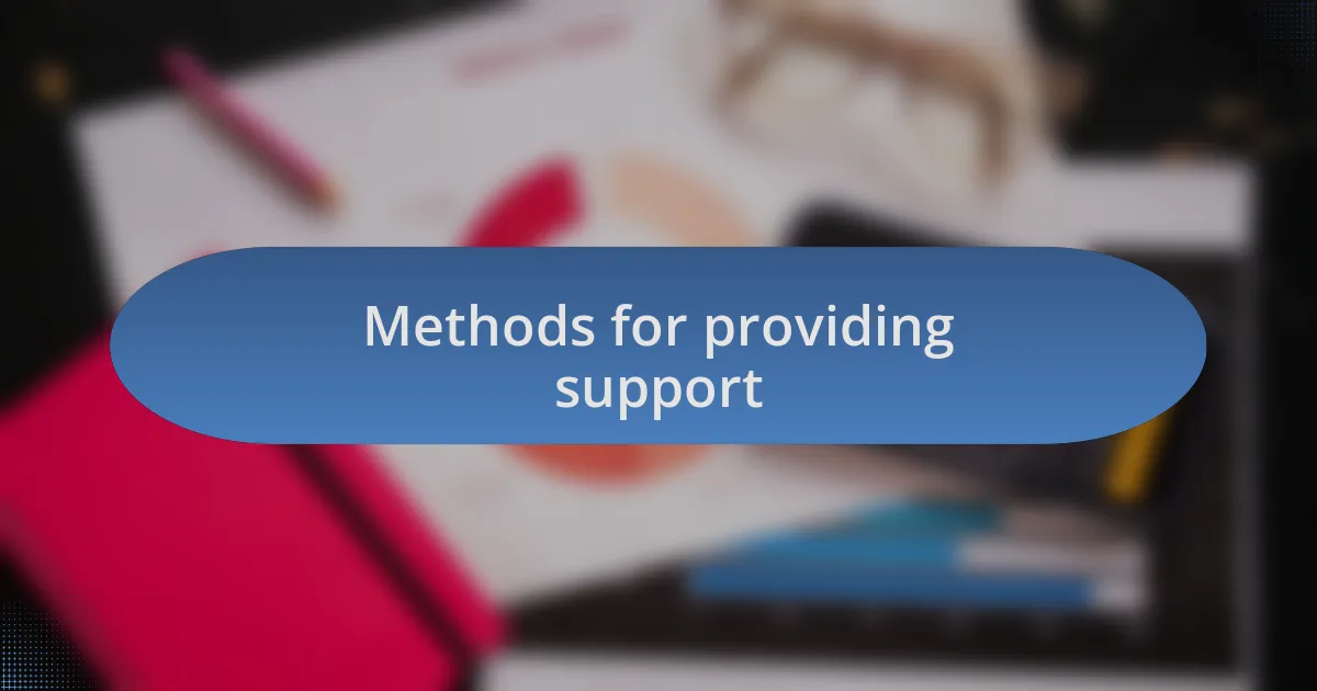 Methods for providing support