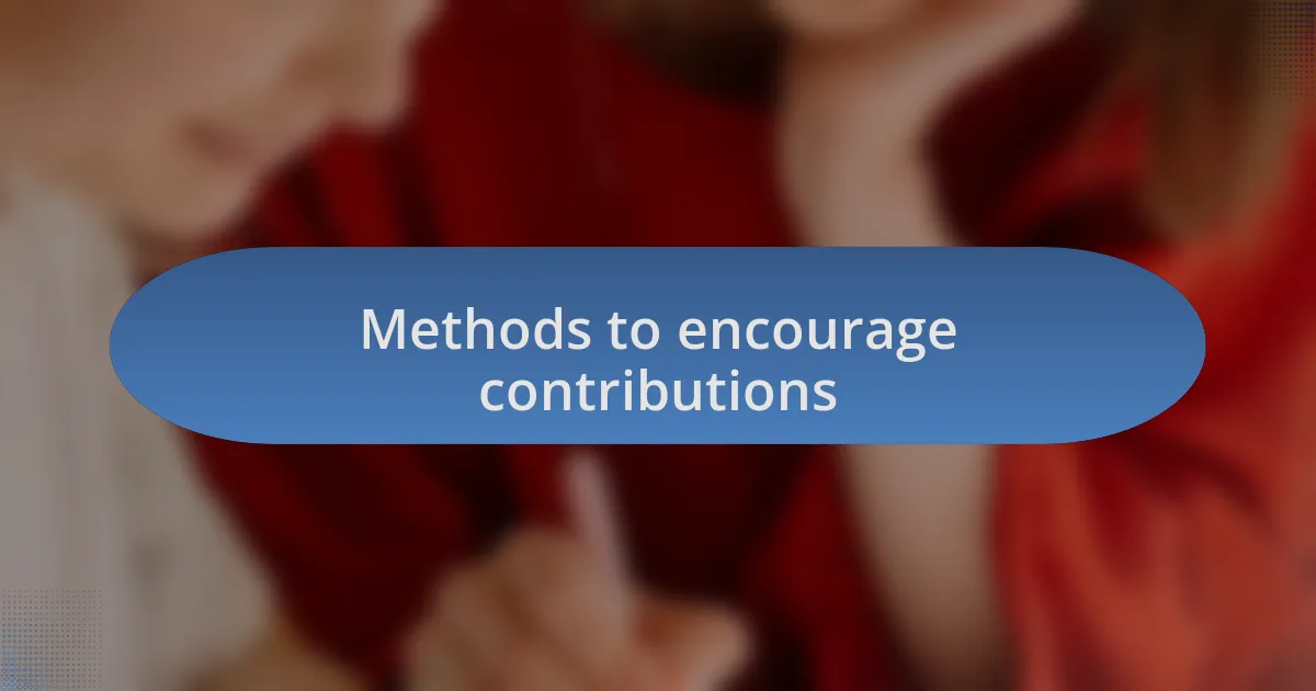 Methods to encourage contributions