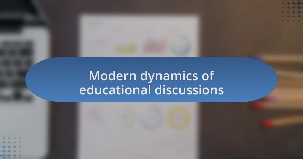 Modern dynamics of educational discussions
