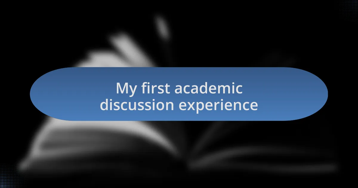 My first academic discussion experience