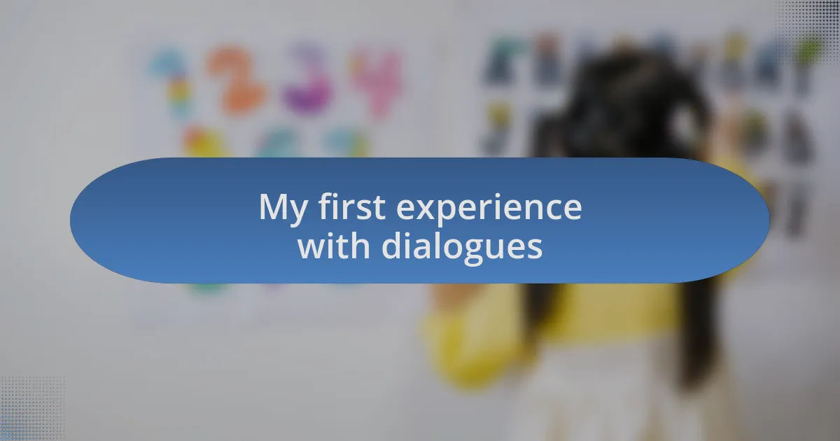 My first experience with dialogues