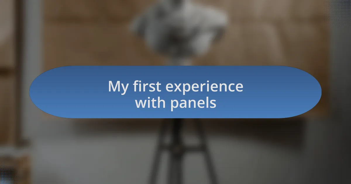 My first experience with panels