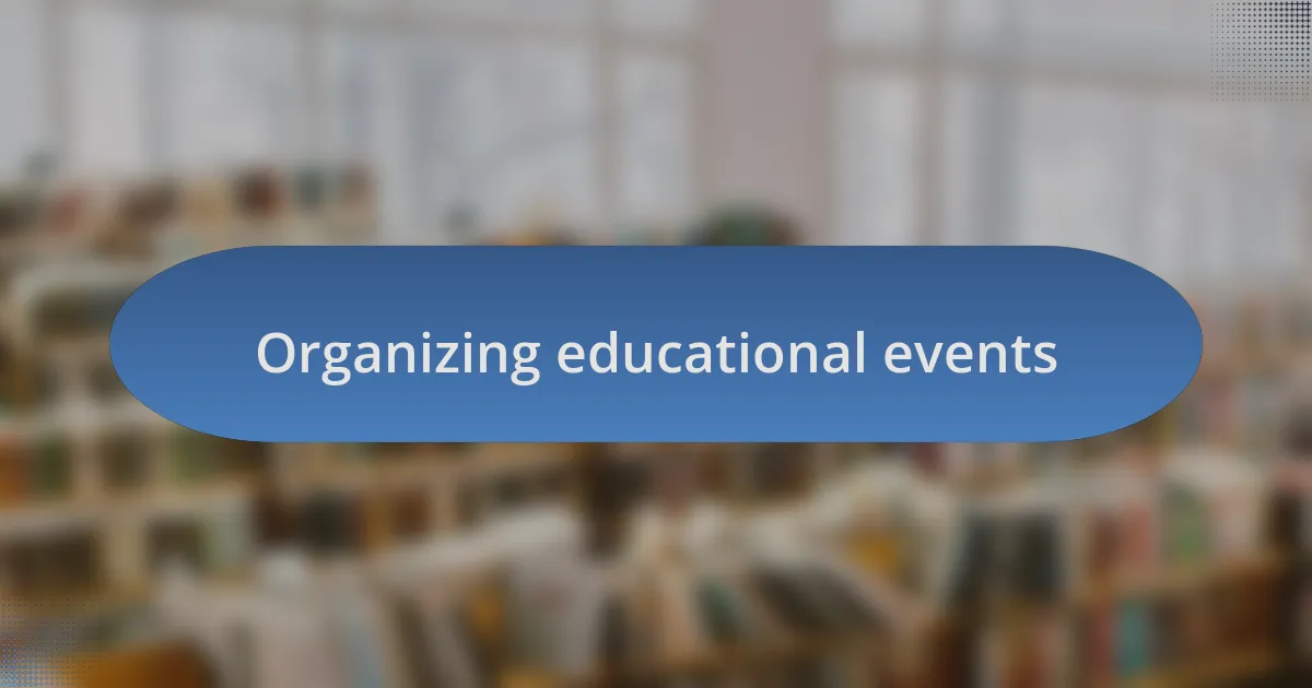 Organizing educational events