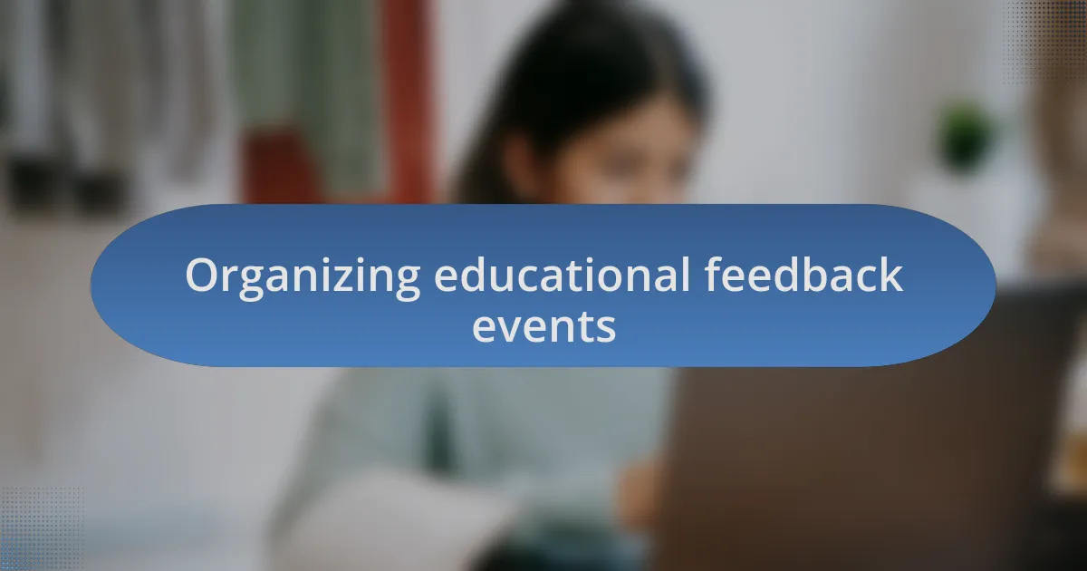 Organizing educational feedback events