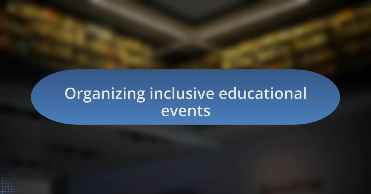 Organizing inclusive educational events