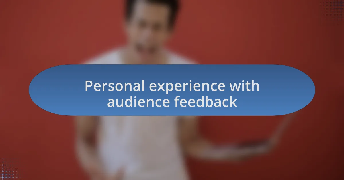 Personal experience with audience feedback