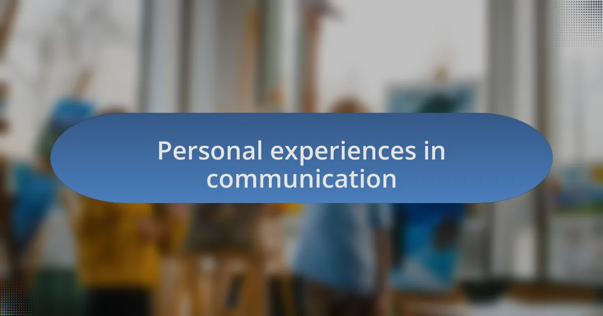 Personal experiences in communication