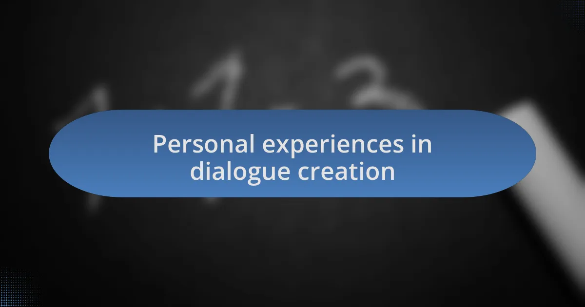 Personal experiences in dialogue creation