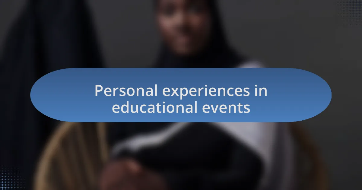 Personal experiences in educational events