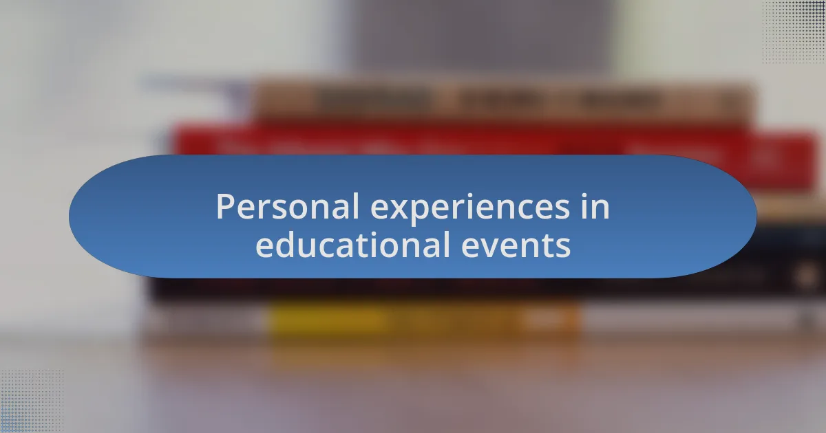Personal experiences in educational events