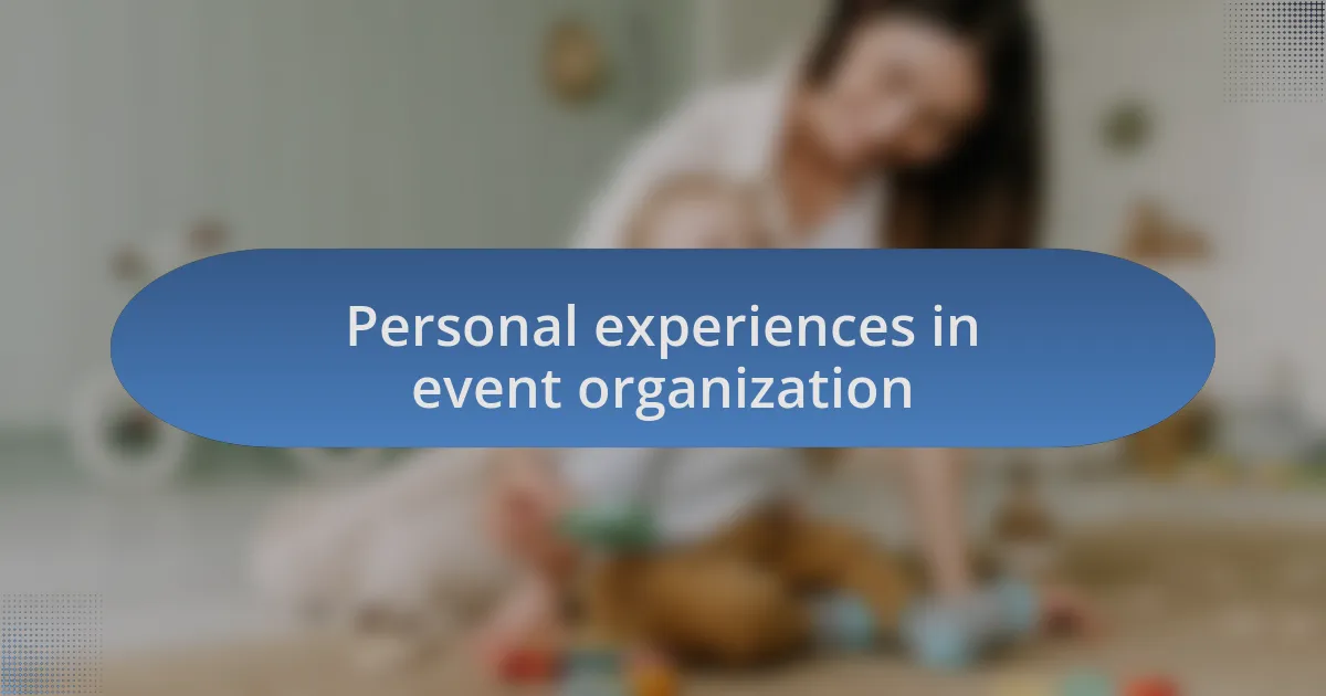 Personal experiences in event organization