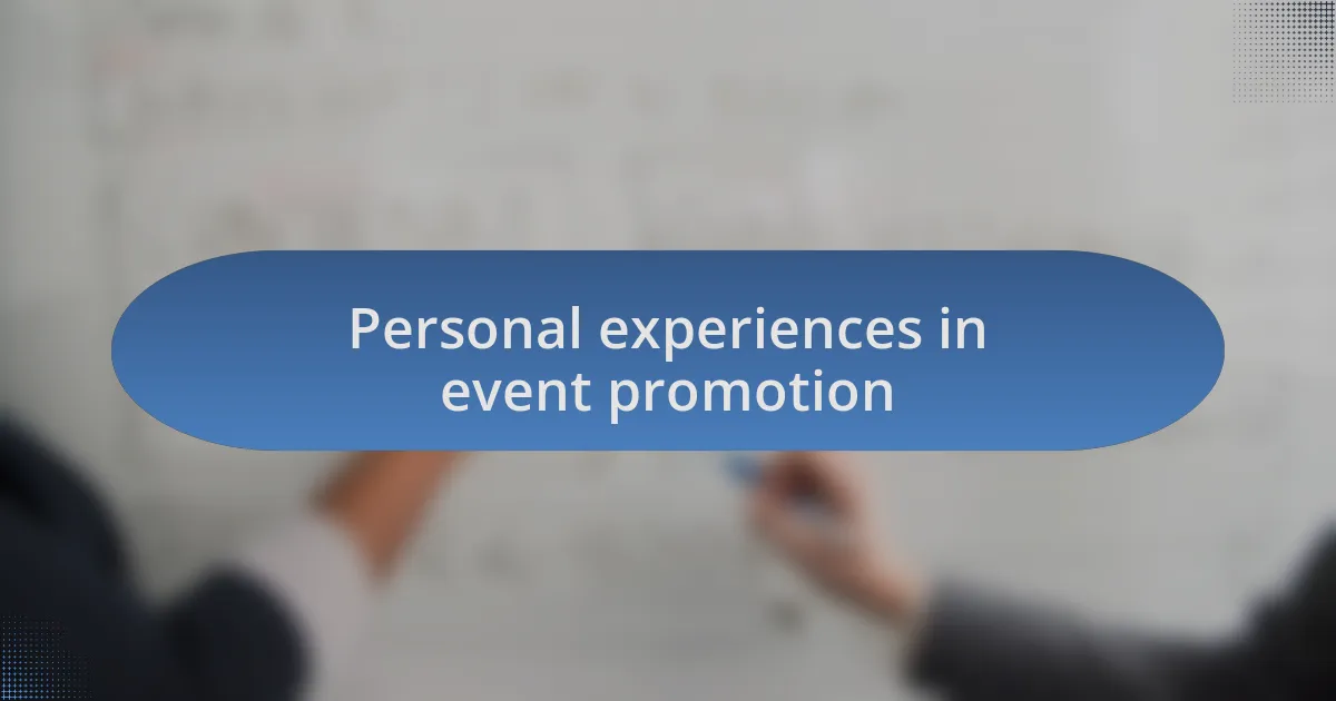 Personal experiences in event promotion
