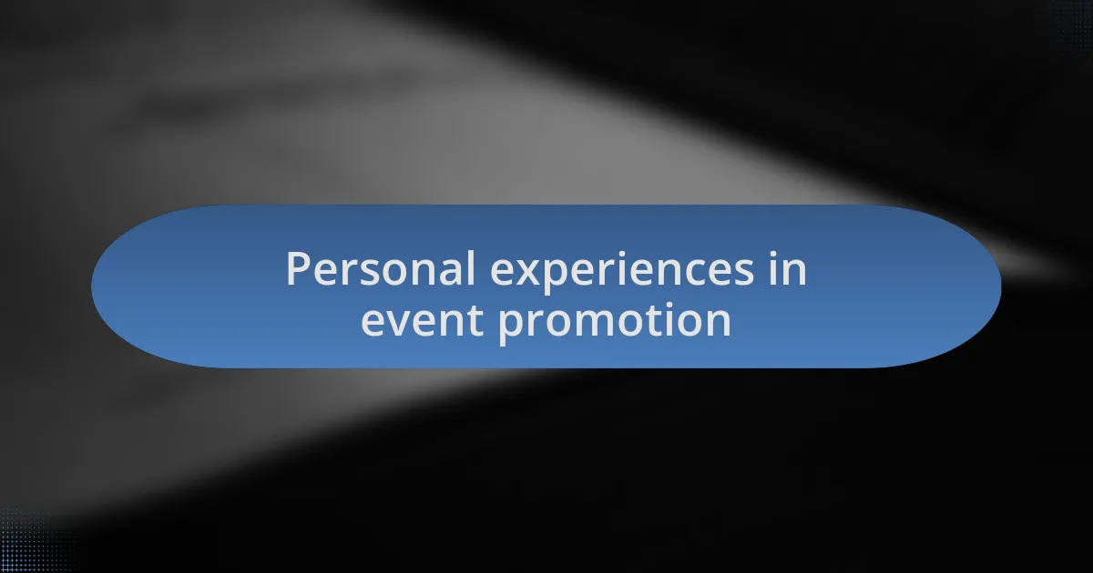 Personal experiences in event promotion