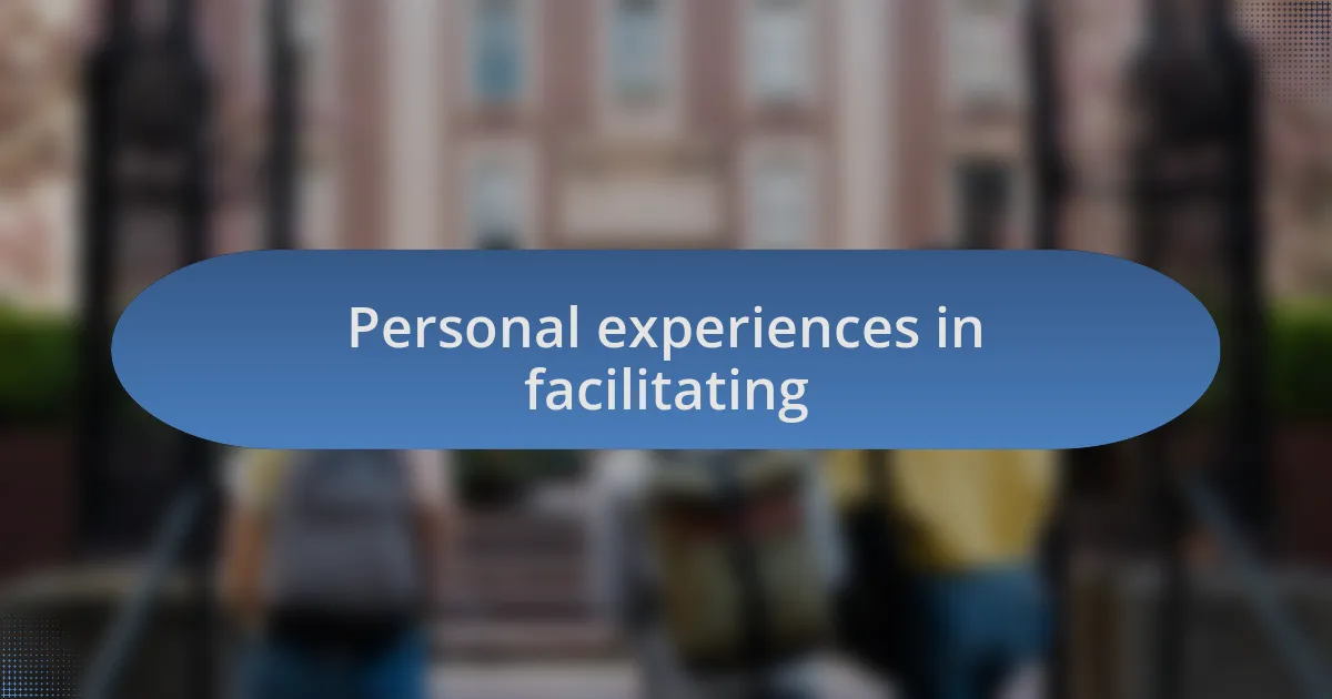 Personal experiences in facilitating