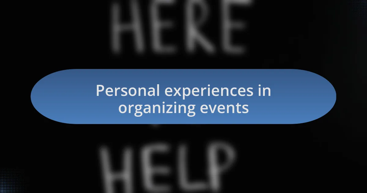 Personal experiences in organizing events