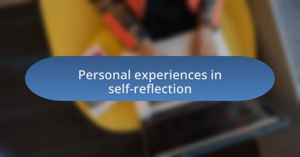 Personal experiences in self-reflection
