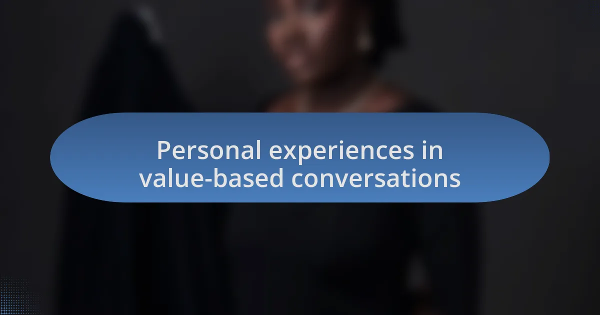 Personal experiences in value-based conversations