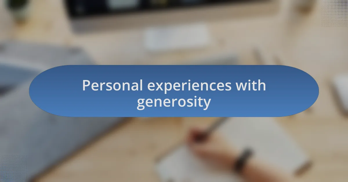 Personal experiences with generosity