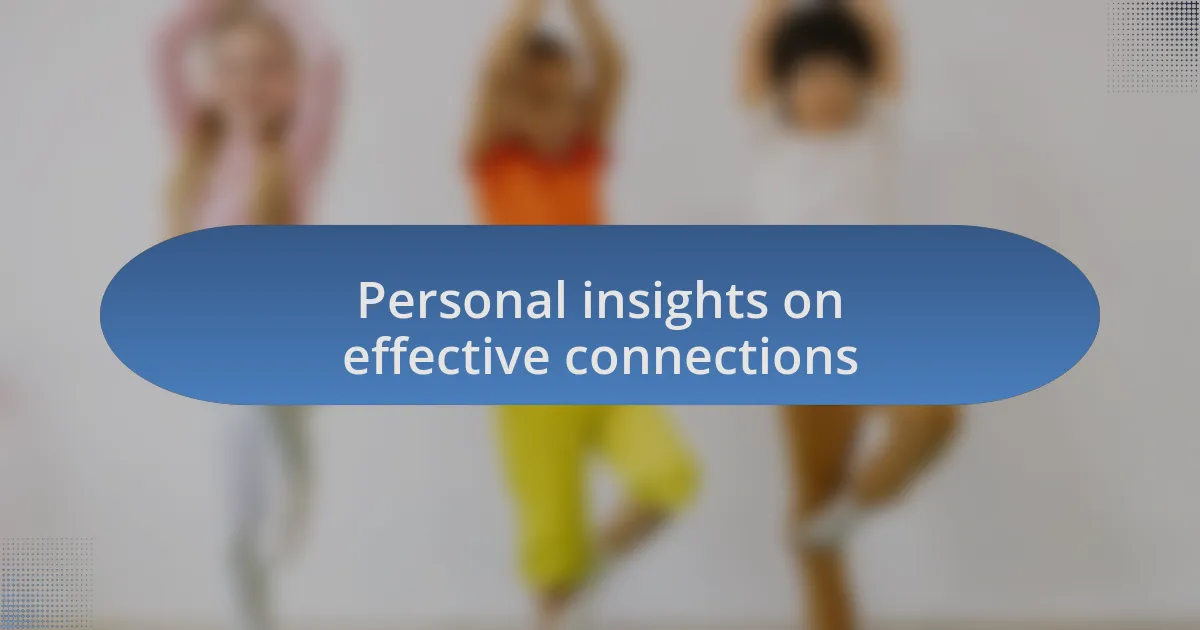 Personal insights on effective connections