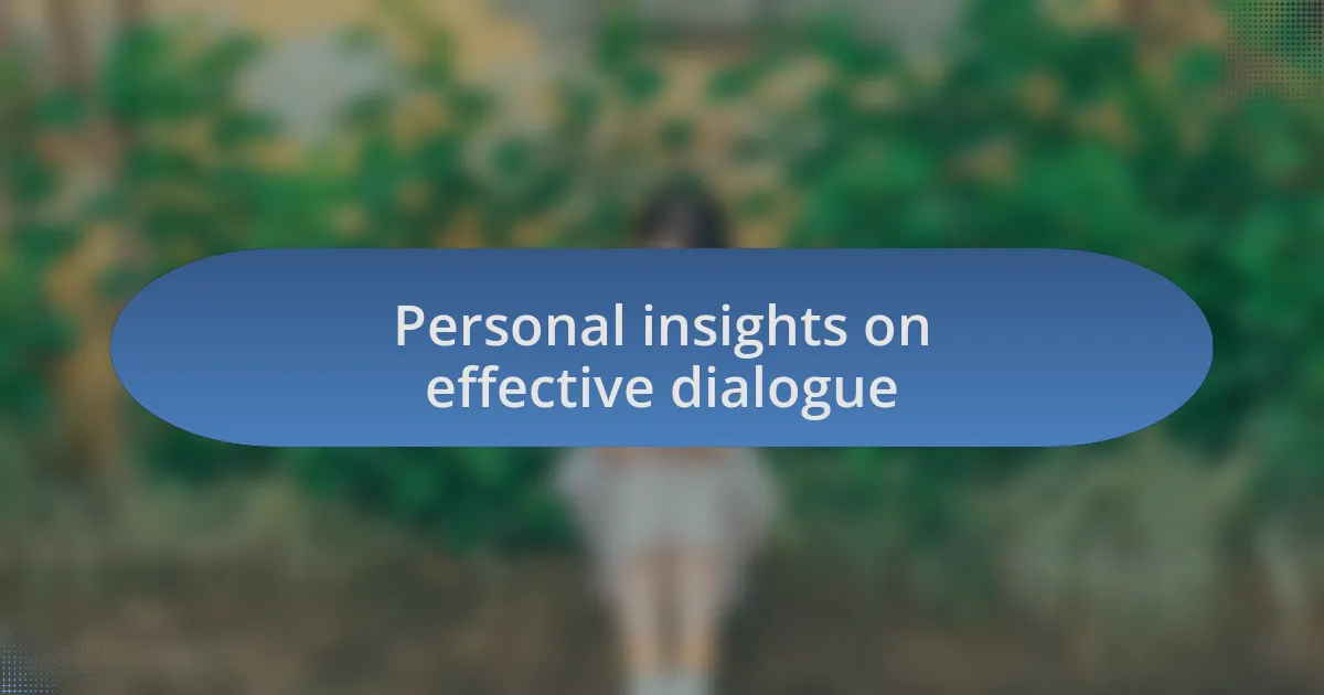 Personal insights on effective dialogue