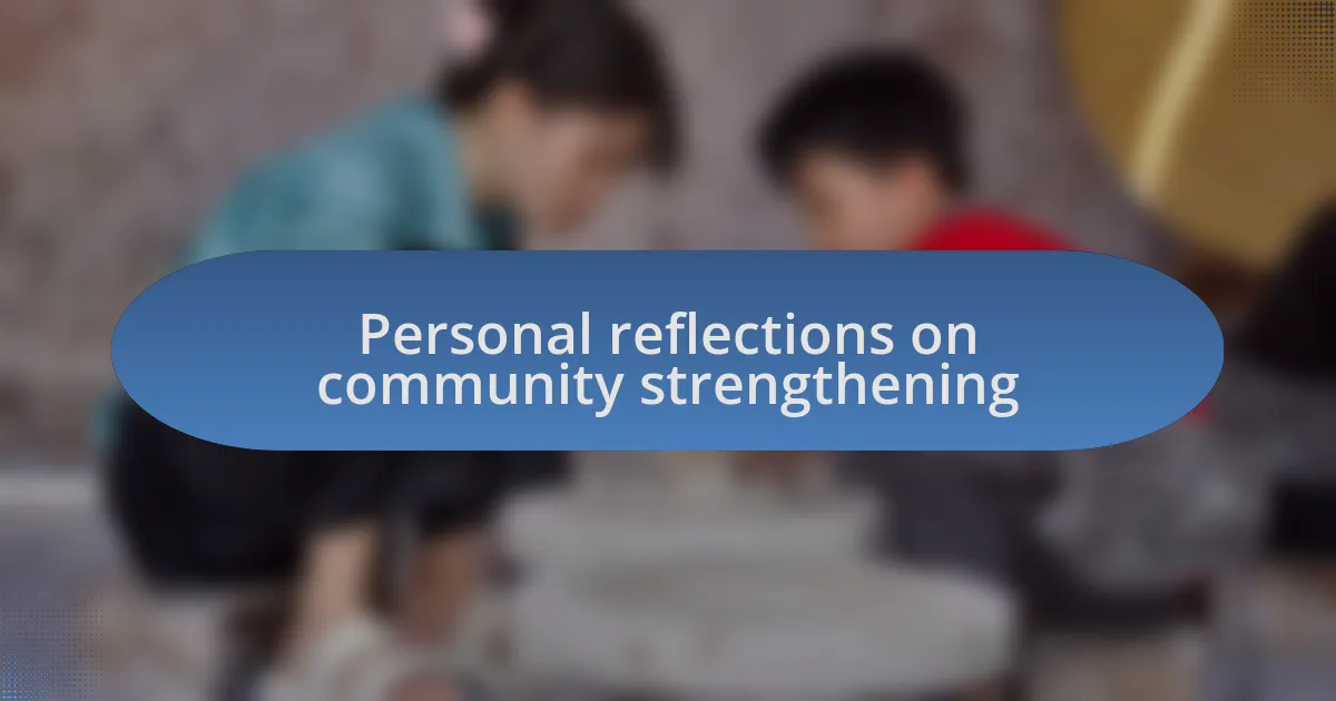 Personal reflections on community strengthening