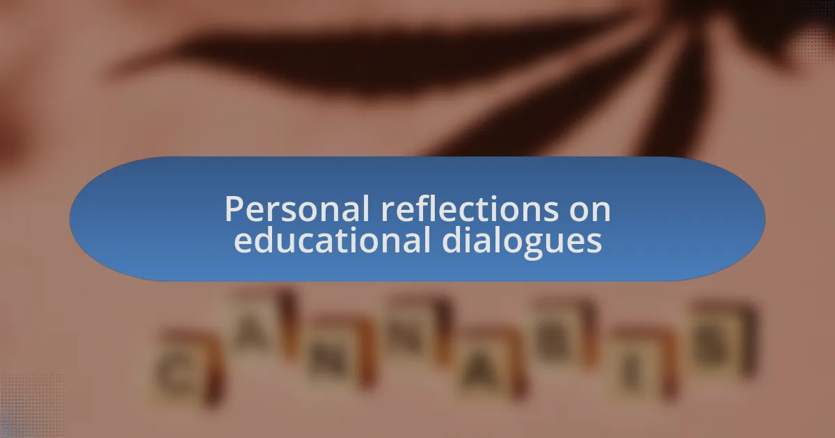 Personal reflections on educational dialogues