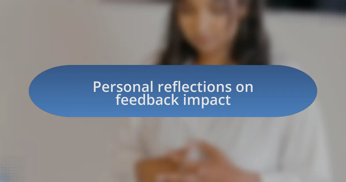 Personal reflections on feedback impact
