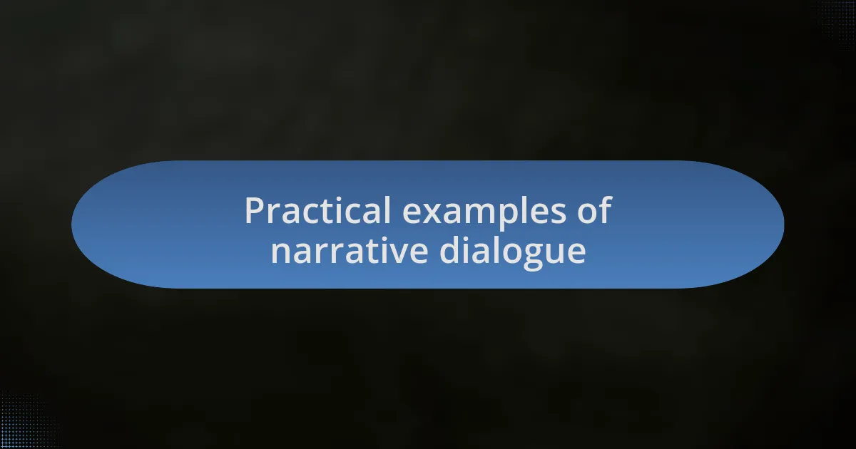 Practical examples of narrative dialogue