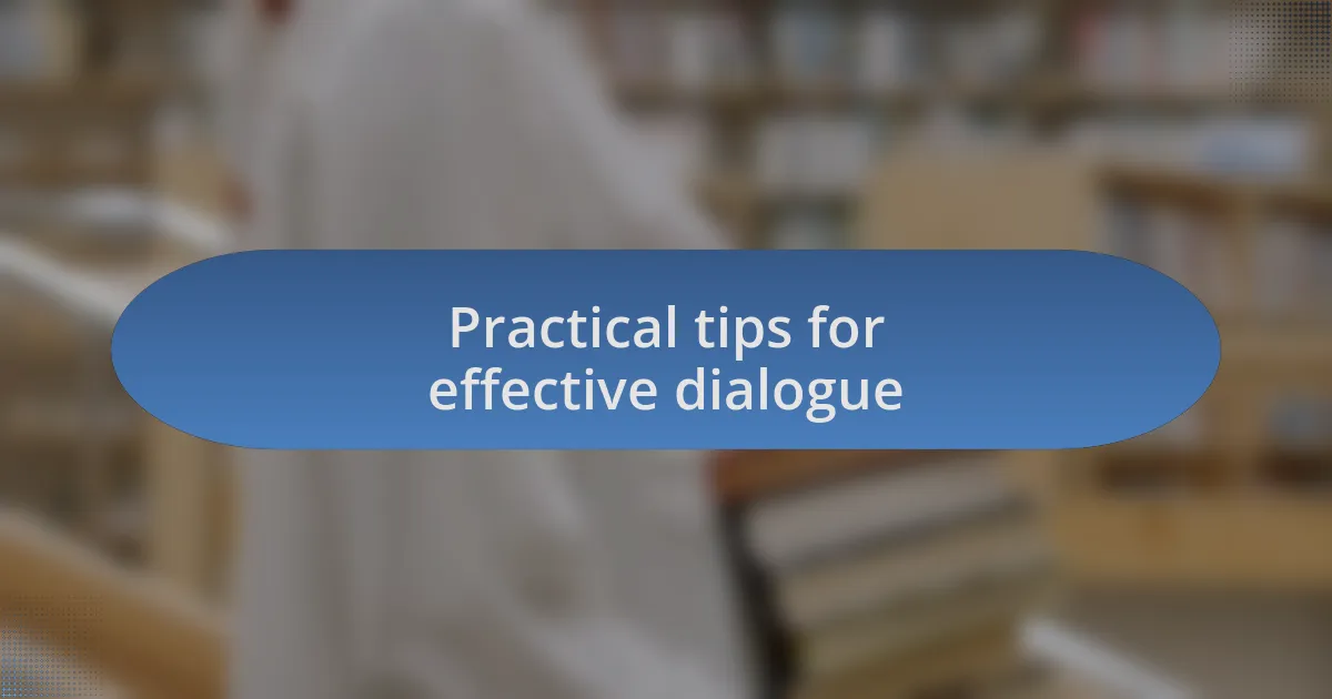 Practical tips for effective dialogue