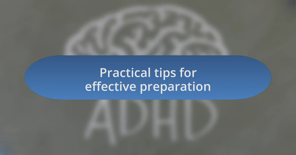 Practical tips for effective preparation