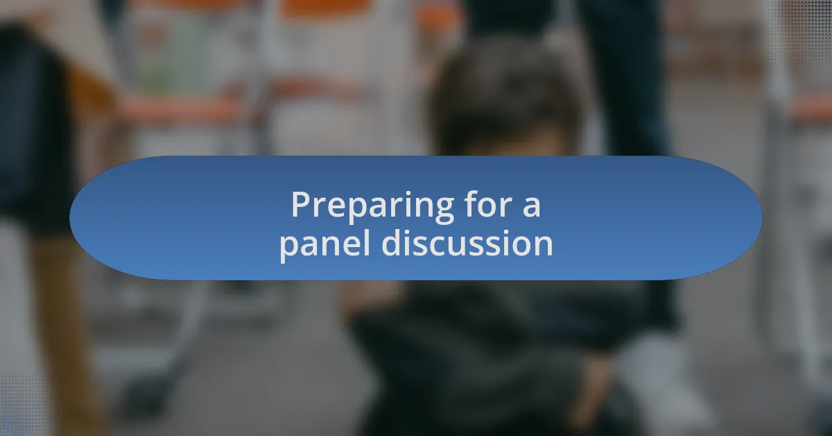 Preparing for a panel discussion