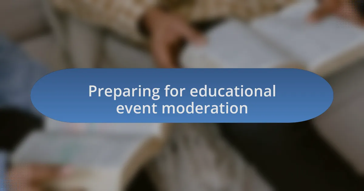 Preparing for educational event moderation
