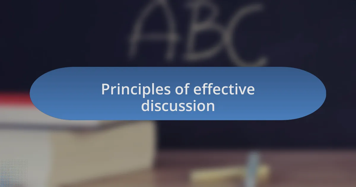 Principles of effective discussion