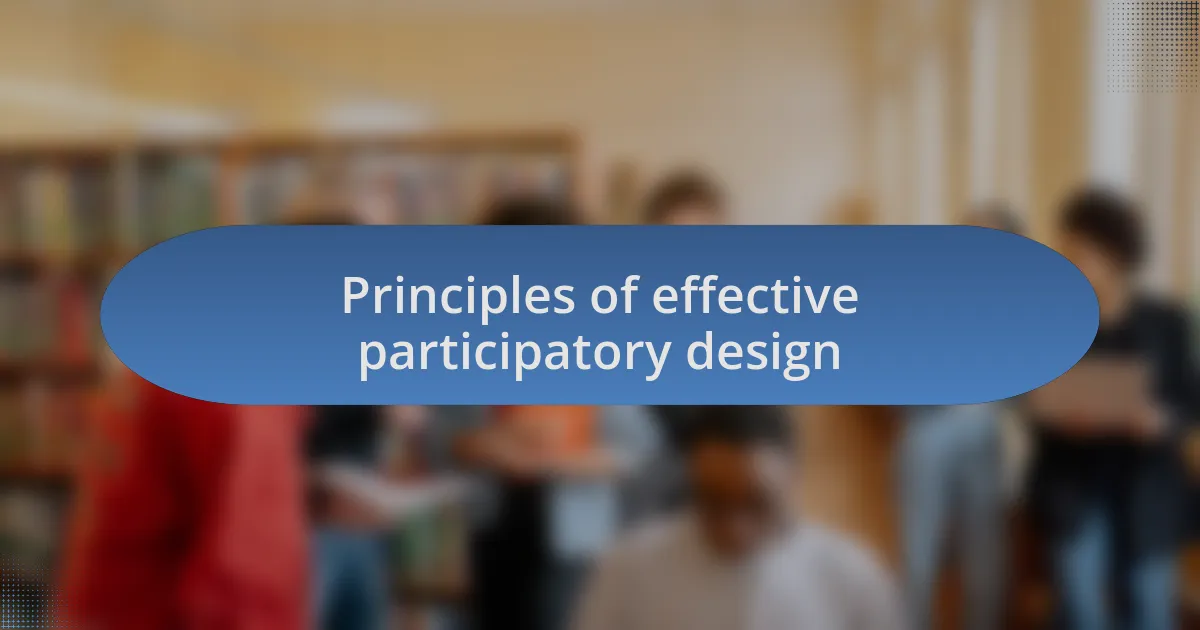 Principles of effective participatory design