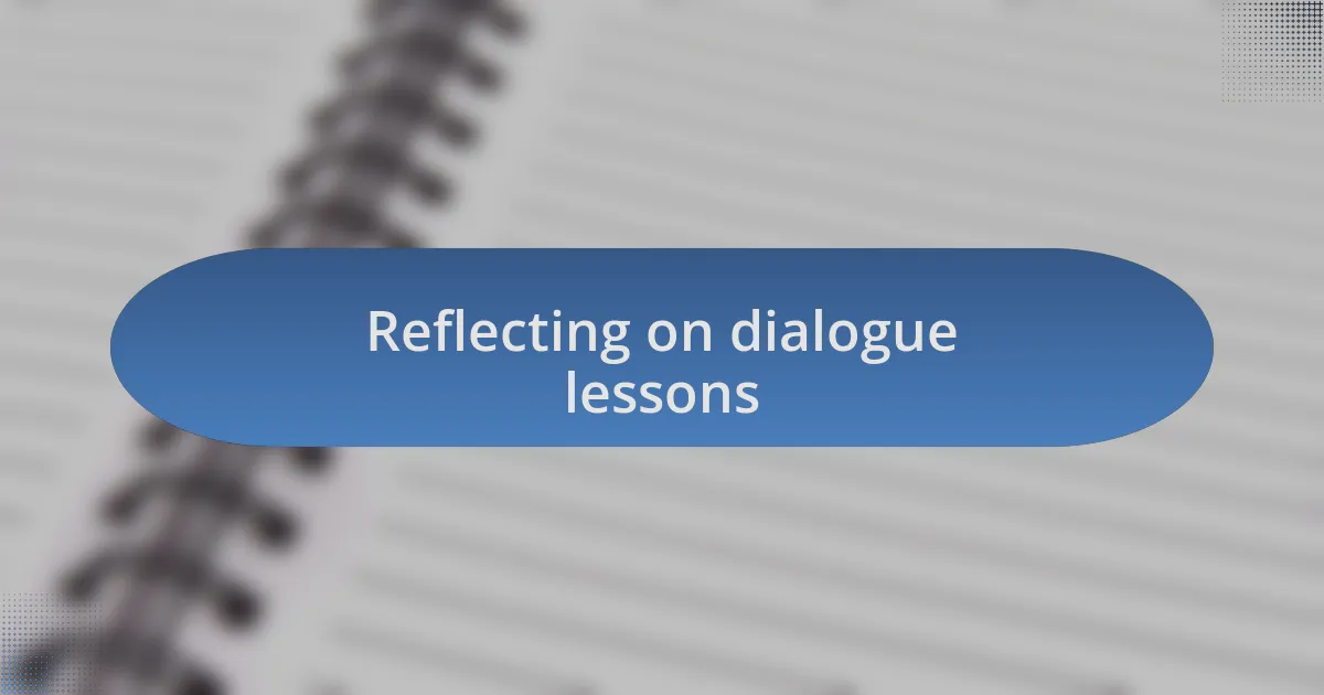 Reflecting on dialogue lessons