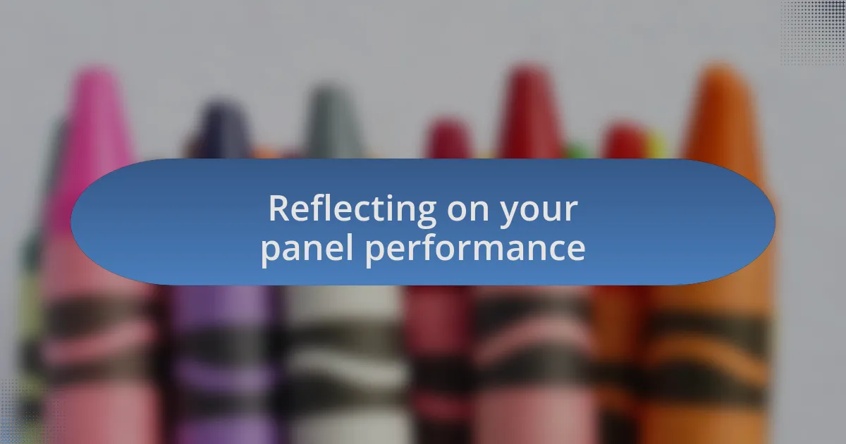 Reflecting on your panel performance